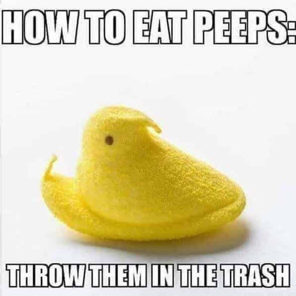 how to eat peeps throw in trash easter meme