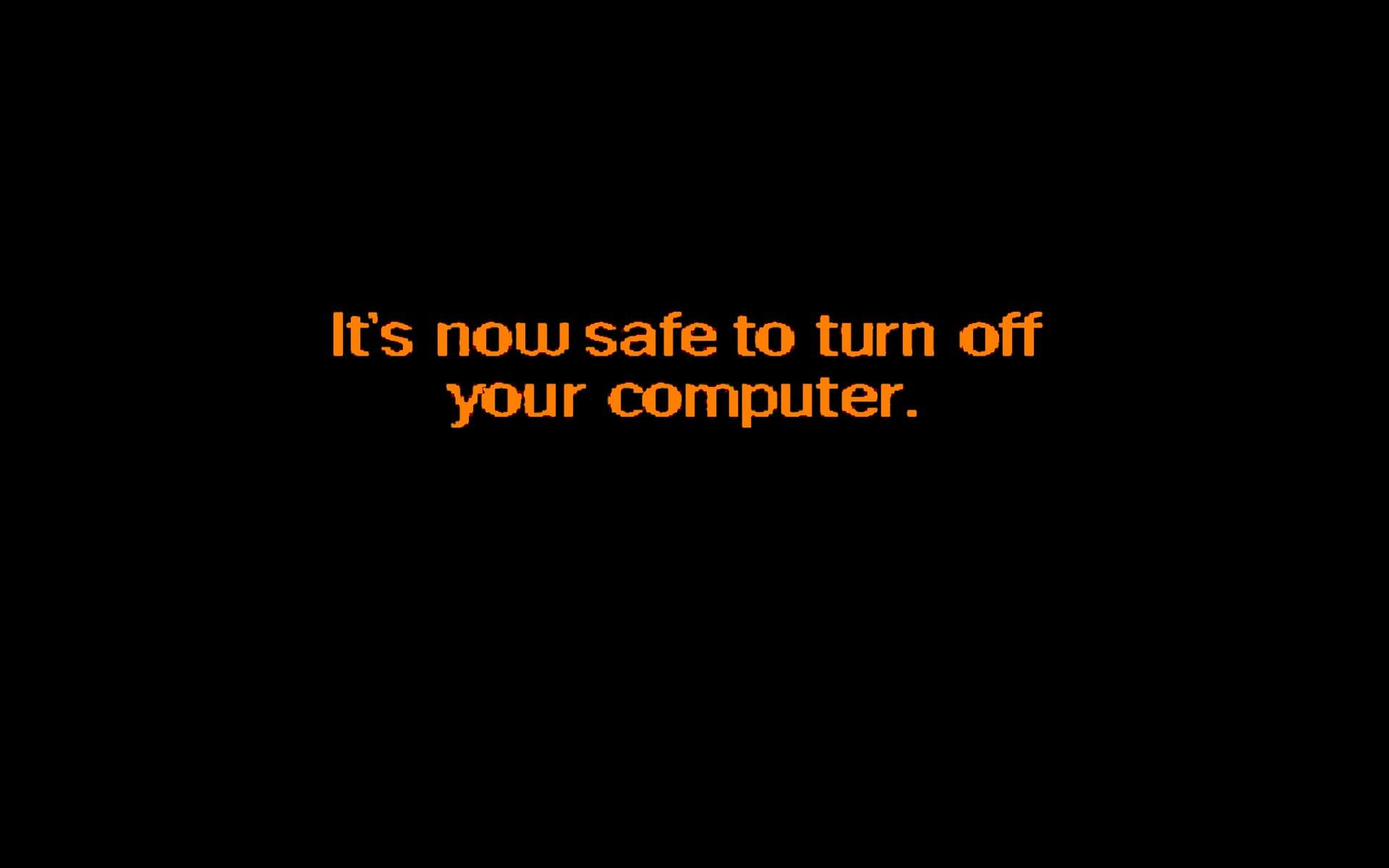 37563 funny_its_now_safe_to_turn_off_your_computer