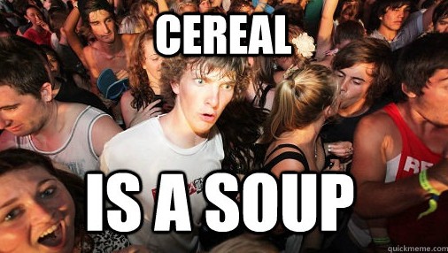 cereal soup meme