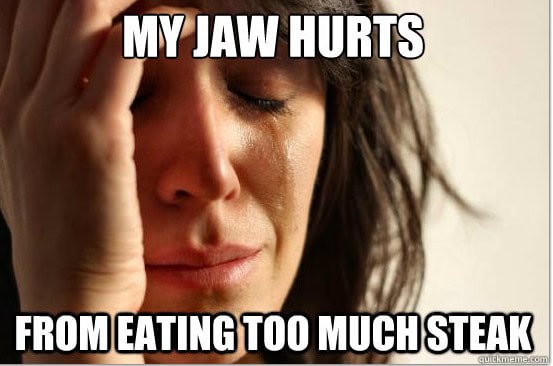 first world problems steak