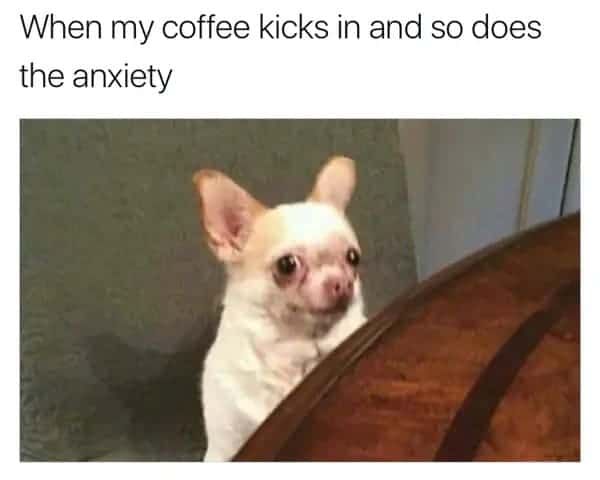 coffee anxiety meme