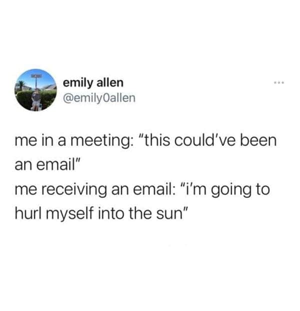 meeting could have been an email funny work memes