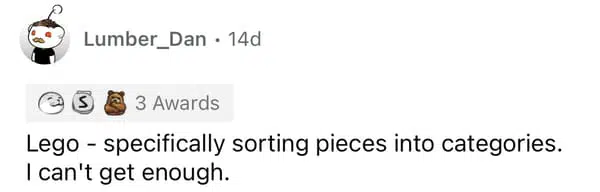 2. It sounds like this is more of a sorting addiction than a LEGO addiction, but what a great way to feed the addiction!